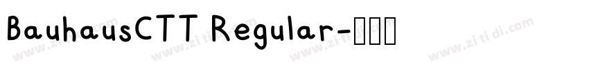 BauhausCTT Regular字体转换 BauhausCTT Regular字体转换